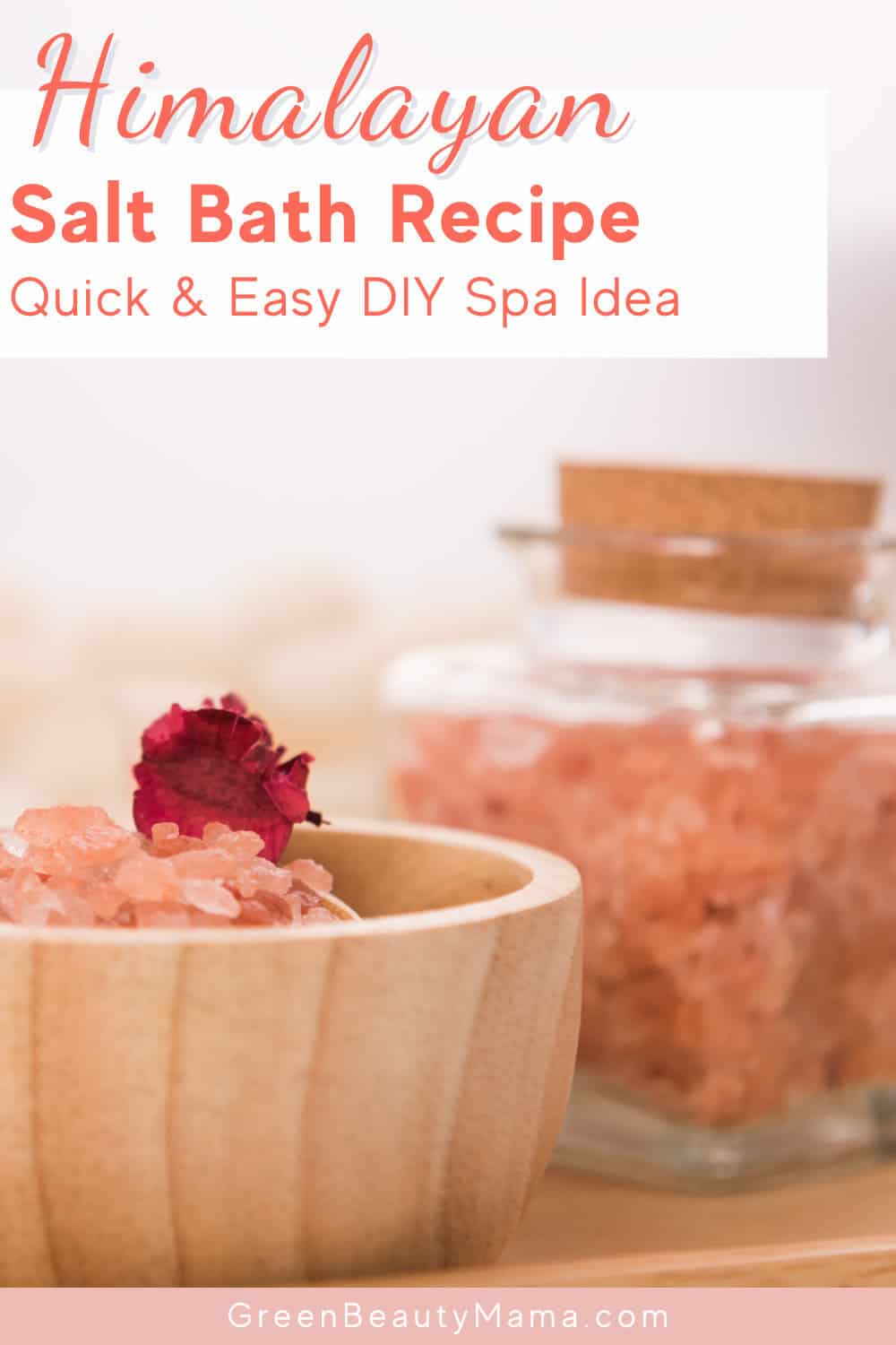 Himalayan Salt Bath Benefits + Easy Recipe